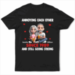 Annoying Each Other 3D Effect Couple - Supsuppy T Shirt