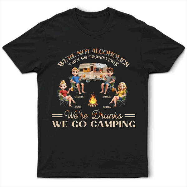 Camping We're Drunks - Supsuppy T Shirt