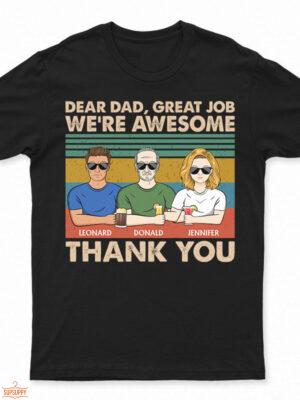 Dear Dad Great Job We're Awesome Thank You - Father Gift - Supsuppy T Shirt