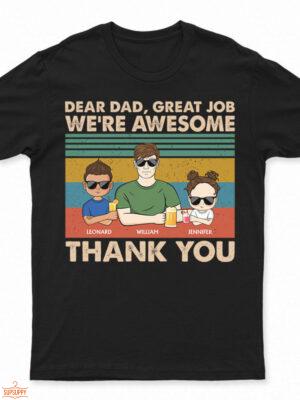 Dear Dad Great Job We're Awesome Thank You Young - Father Gift - Supsuppy T Shirt