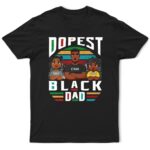 Dopest Black Dad - Supsuppy T Shirt