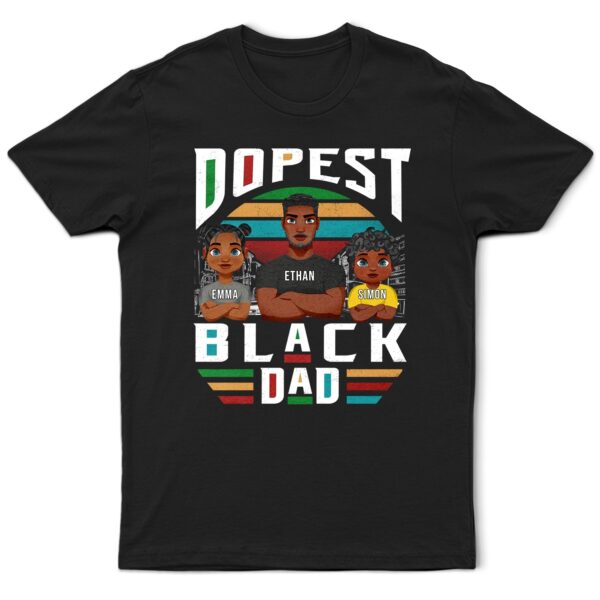 Dopest Black Dad - Supsuppy T Shirt