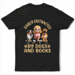 Easily Distracted By Dogs & Books - Supsuppy T Shirt