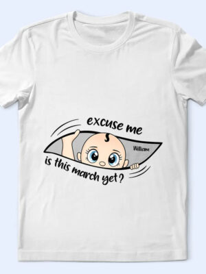 Excuse Me Is It Time Yet Pregnancy Announcement Expecting Mom Maternity - Supsuppy T Shirt