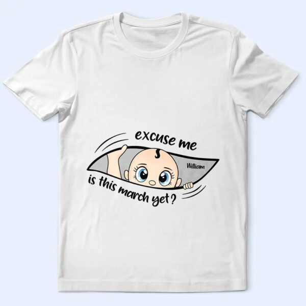 Excuse Me Is It Time Yet Pregnancy Announcement Expecting Mom Maternity - Supsuppy T Shirt