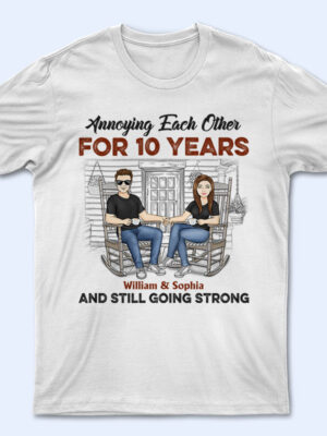 Family Couple Annoying Each Other And Still Going Strong - Gift For Couples - Supsuppy T Shirt