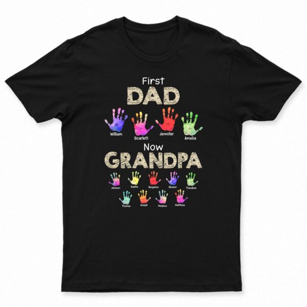 First Dad Now Grandpa Handprints - Gift For Father, Grandfather - Supsuppy T Shirt