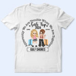 Girls' Trip We're Trouble When We're Together - Supsuppy T Shirt