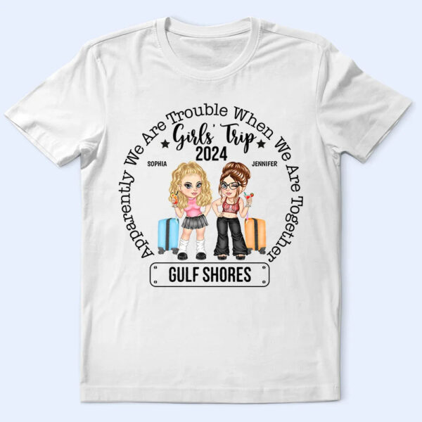 Girls' Trip We're Trouble When We're Together - Supsuppy T Shirt