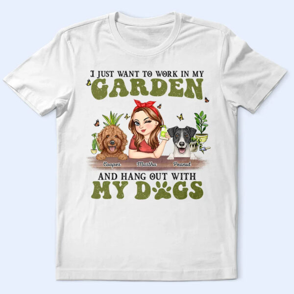 I Want To Work In My Garden Gardening With Dog - Supsuppy T Shirt
