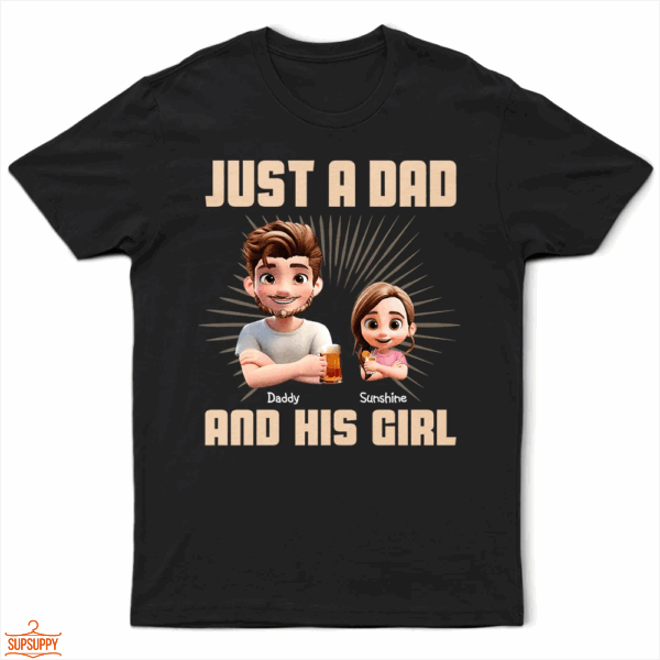 Just A Dad And His Girl 3D Effect Crossed Arms - Supsuppy T Shirt