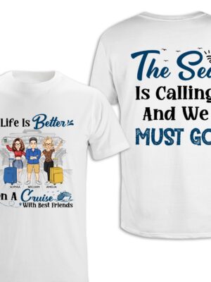 Life Is Better On A Cruise With Best Friends - Gift For Travel Lovers - Supsuppy T Shirt