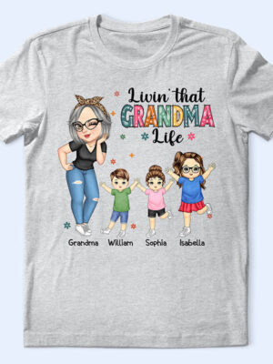 Living That Grandma Life - Funny Gift For Grandma, Mom, Nana, Gigi - Supsuppy T Shirt