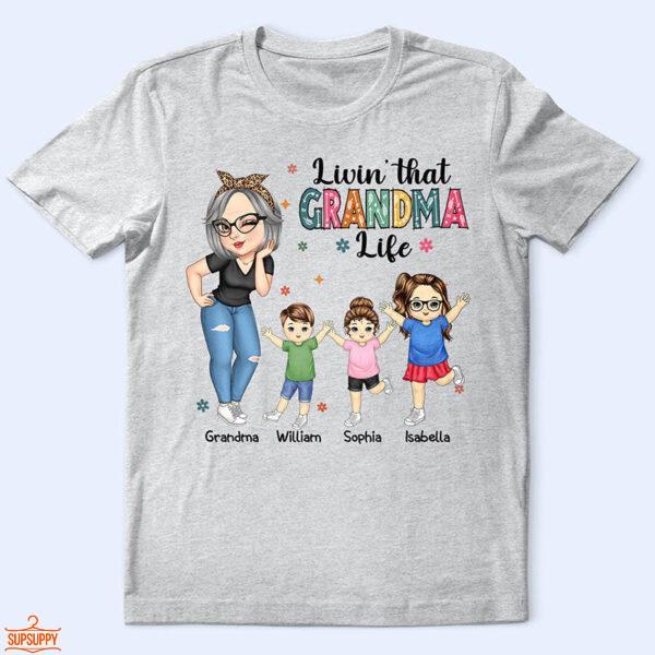 Living That Grandma Life - Funny Gift For Grandma, Mom, Nana, Gigi - Supsuppy T Shirt