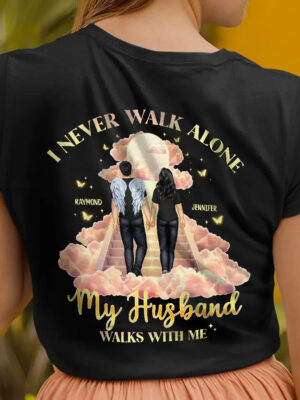 Memorial I Never Walk Alone My Family Walk With Me - Supsuppy T Shirt