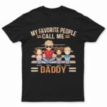 My Favorite People Call Me Dad Grandpa - Birthday, Loving Gift For Father, Grandfather - Supsuppy T Shirt