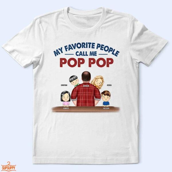 My Favorite People Call Me Grandpa - Gift For Grandpa, Dad - Supsuppy T Shirt