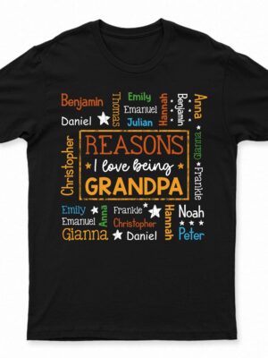 Reason I Love Being A Grandpa Dad - Gift For Grandfather, Father - Supsuppy T Shirt