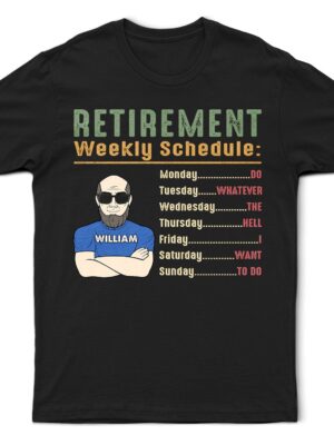 Retirement Weekly Schedule - Supsuppy T Shirt