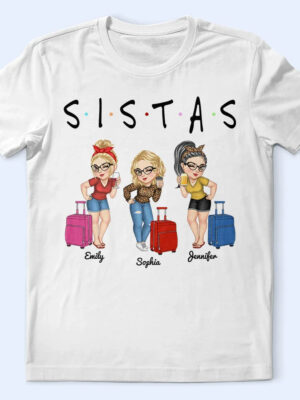 Sistas Besties Travel Together - Supsuppy T Shirt