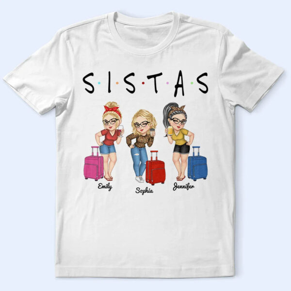 Sistas Besties Travel Together - Supsuppy T Shirt