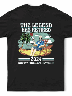 The Legend Has Retired Not My Problem Anymore Vintage - Supsuppy T Shirt