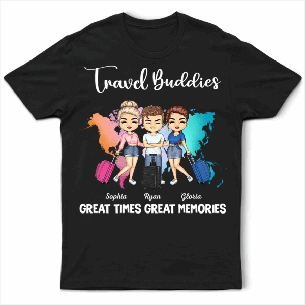 Travel Buddies Great Times Great Memories - Supsuppy T Shirt
