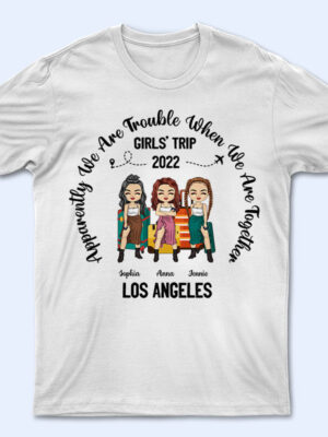 Traveling Bestie Apparently We're Trouble When We're Together - Supsuppy T Shirt