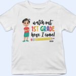 Watch Out Kindergarten Here I Come - Gift For Kids, Back To School - Supsuppy T Shirt