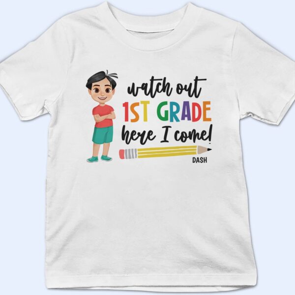 Watch Out Kindergarten Here I Come - Gift For Kids, Back To School - Supsuppy T Shirt