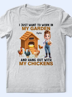 Work In My Garden And Hangout With My Chickens - Supsuppy T Shirt