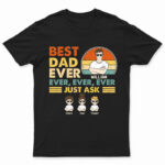 Best Dad Ever Ever Ever - Gift For Father - Supsuppy T Shirt