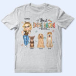 Best Dog Mom Ever - Funny Gift For Dog Lovers, Dog Moms - Supsuppy T Shirt