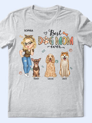 Best Dog Mom Ever - Funny Gift For Dog Lovers, Dog Moms - Supsuppy T Shirt