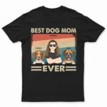 Best Dog Mom Ever - Gift For Dog Lovers, Dog Mom, Dog Dad - Supsuppy T Shirt