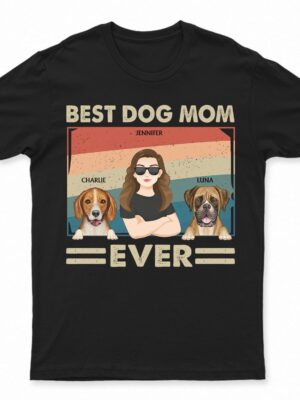 Best Dog Mom Ever - Gift For Dog Lovers, Dog Mom, Dog Dad - Supsuppy T Shirt
