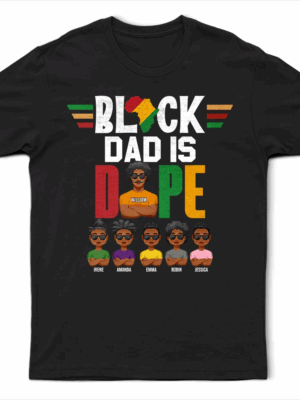 Black Dad Is Dope - Supsuppy T Shirt