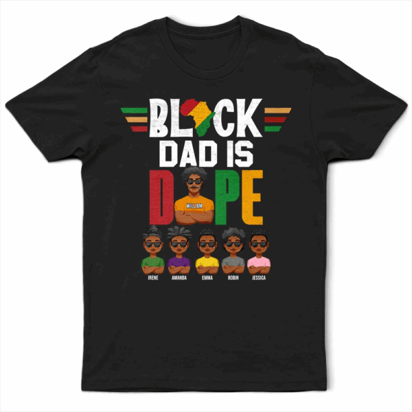 Black Dad Is Dope - Supsuppy T Shirt