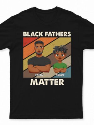 Black Fathers Matter - Supsuppy T Shirt