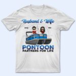 Boating Husband & Wife Pontoon Partners For Life - Traveling, Cruising Gift For Couples, Pontooning Lovers, Beach Lovers, Travelers - Supsuppy T Shirt