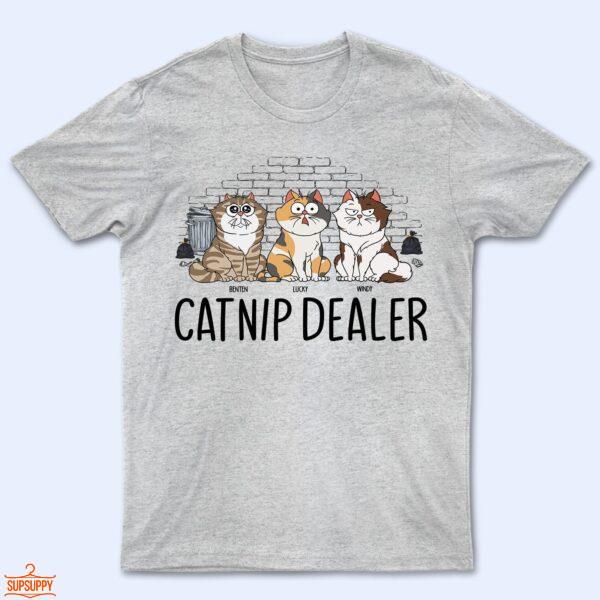 Catnip Dealer - Gift For Cat Lovers - Supsuppy T Shirt