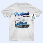 Custom Photo Boating Pontoon Captain - Birthday, Traveling, Cruising Gift For Pontooning Lovers, Lake Lovers, Travelers - Supsuppy T Shirt