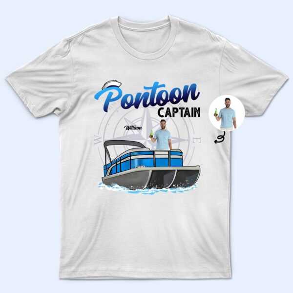 Custom Photo Boating Pontoon Captain - Birthday, Traveling, Cruising Gift For Pontooning Lovers, Lake Lovers, Travelers - Supsuppy T Shirt