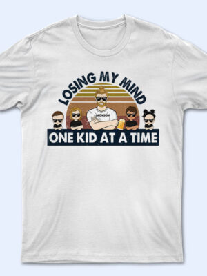 Dad Losing My Mind One Kid At A Time - Father Gift - Supsuppy T Shirt