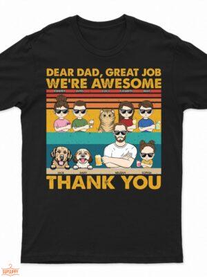 Dear Dad Great Job We're Awesome Thank You Dogs Cats - Funny, Birthday Gift For Father, Husband - Supsuppy T Shirt