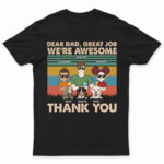 Dear Dad Great Job We're Awesome Thank You - Father Gift For Dog Lovers - Supsuppy T Shirt