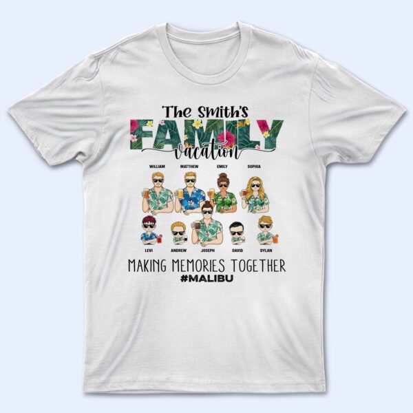 Family Vacation Making Memories Together - Gift For Family - Supsuppy T Shirt