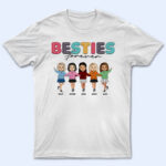Friendship Bestie Forever - Gift For Bestie - Supsuppy T Shirt