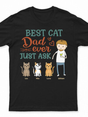 Funny Family Best Cat Dad Ever Just Ask - Gift For Cat Lovers - Supsuppy T Shirt