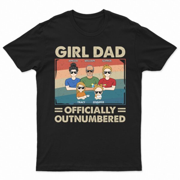 Girl Dad Officially Outnumbered - Funny Gift For Dad, Father, Grandpa - Supsuppy T Shirt
